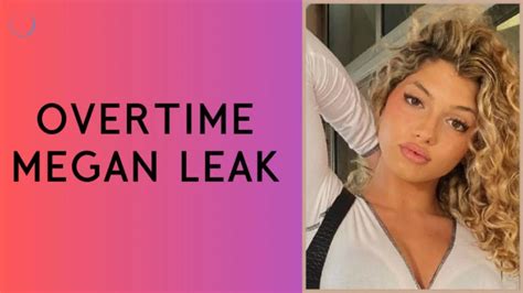 The Truth Behind Overtime Megan Leaks Controversy